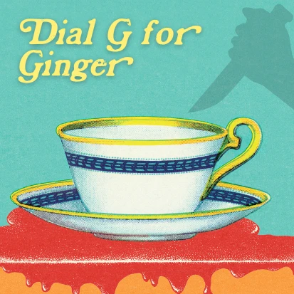 Dial G For Ginger