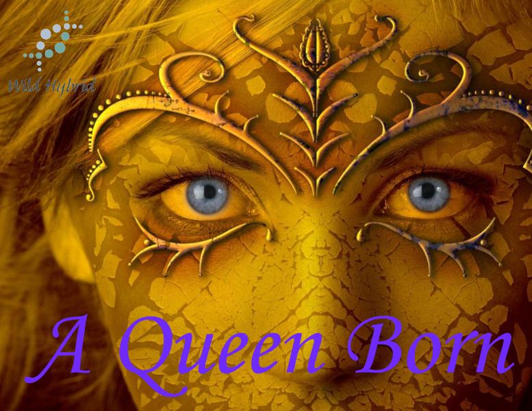 A Queen Born