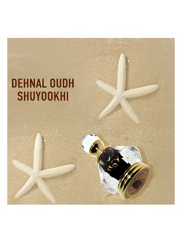 Dehnal Oudh Shuyookhistyl